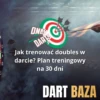 jak trenowac double w darcie onlydarts pl