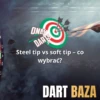steel tip czy soft tip co wybrac onlydarts pl